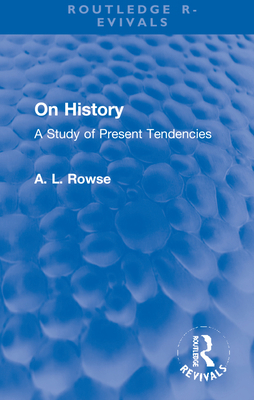 On History: A Study of Present Tendencies 1032220740 Book Cover