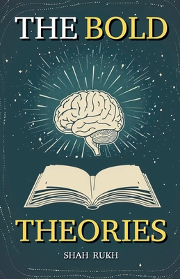 The Bold Theories B0D4XH9R91 Book Cover