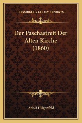 Der Paschastreit Der Alten Kirche (1860) [German] 116812851X Book Cover