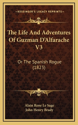 The Life And Adventures Of Guzman D'Alfarache V... 1166377431 Book Cover