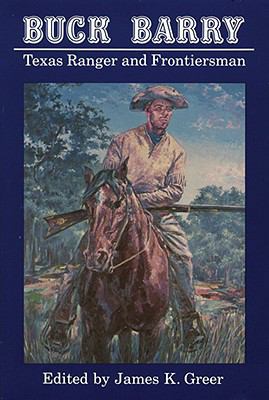 Buck Barry, Texas Ranger and Frontiersman 0803221193 Book Cover