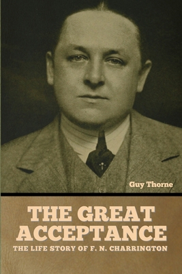 The Great Acceptance: The Life Story of F. N. C... B0D3NWDFZG Book Cover