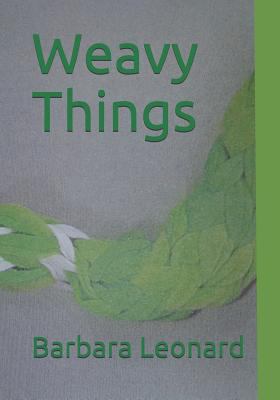 Weavy Things 1718040172 Book Cover