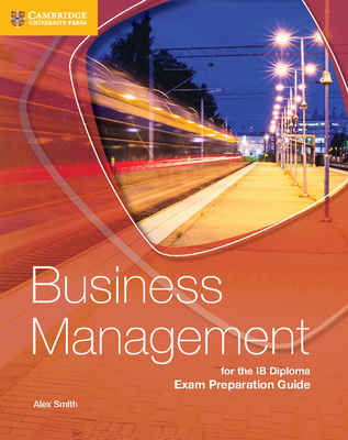 Business Management for the IB Diploma Exam Pre... 1316635732 Book Cover