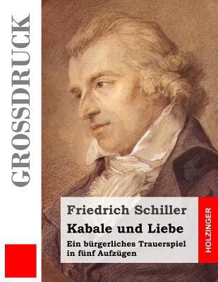 Kabale und Liebe (Großdruck): Ein bürgerliches ... [German] 1493558978 Book Cover