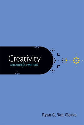 Creativity: A Reader for Writers 0190279923 Book Cover