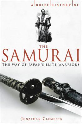 A Brief History of the Samurai 0762438509 Book Cover