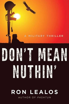 Don't Mean Nuthin': A Military Thriller 1629145726 Book Cover