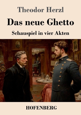 Das neue Ghetto: Schauspiel in vier Akten [German] 374375214X Book Cover