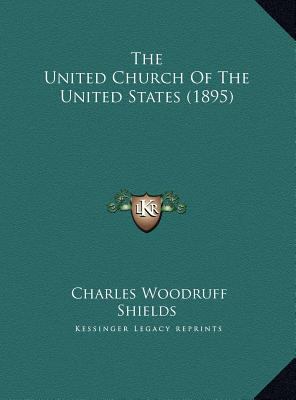 The United Church Of The United States (1895) 1169760783 Book Cover