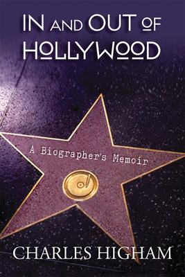 In and Out of Hollywood: A Biographer's Memoir 0299233405 Book Cover