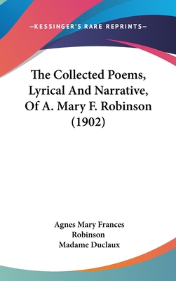 The Collected Poems, Lyrical And Narrative, Of ... 1436648483 Book Cover