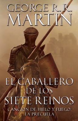 El Caballero de Los Siete Reinos / Knight of th... [Spanish] 1101912278 Book Cover