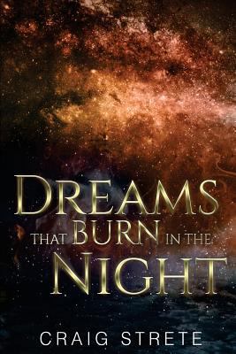 Dreams That Burn in the Night 1541231244 Book Cover