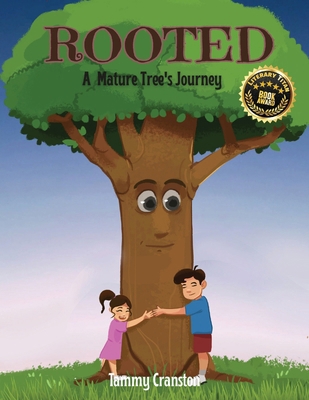 Rooted: A Mature Tree's Journey 1966109032 Book Cover