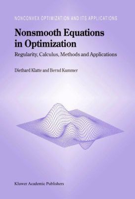 Nonsmooth Equations in Optimization: Regularity... 1441952187 Book Cover
