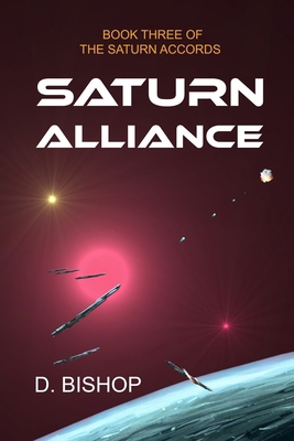 Saturn Alliance: Book Three of the Saturn Accords B0DJGCPC5X Book Cover