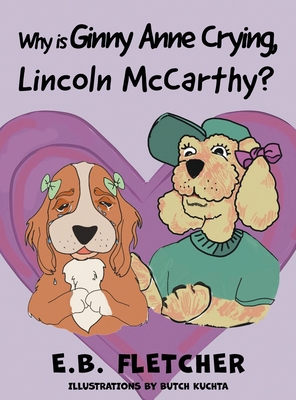 Why Is Ginny Anne Crying, Lincoln Mccarthy? 1964037271 Book Cover