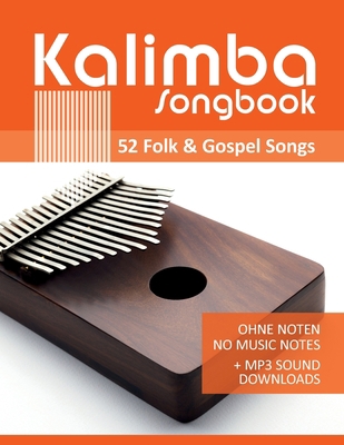 Kalimba Songbook - 52 Folk & Gospel Songs: Ohne... [German] B088XD5SBD Book Cover