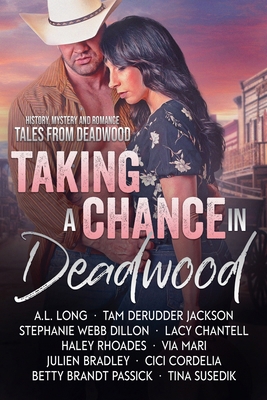 Taking a Chance in Deadwood 1946271780 Book Cover