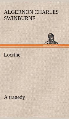 Locrine: a tragedy 3849196291 Book Cover