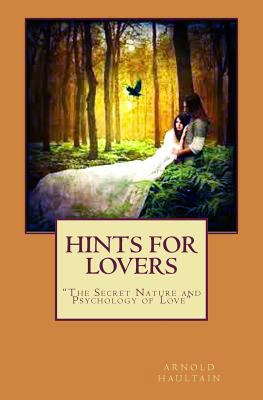 Hints for Lovers: The Secret Nature and Psychol... 1500841013 Book Cover