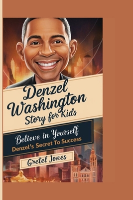 Denzel Washington Story for Kids: Believe in Yo...            Book Cover