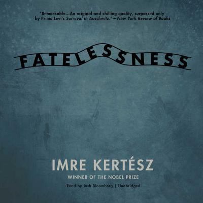 Fatelessness Lib/E 1538458330 Book Cover