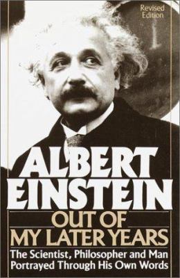 Albert Einstein: Out of My Later Years 0517093804 Book Cover