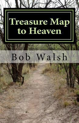 Treasure Map to Heaven 1517276845 Book Cover