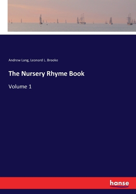 The Nursery Rhyme Book: Volume 1 3337271405 Book Cover