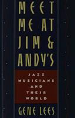 Meet Me at Jim and Andy's: Jazz Musicians and T... 0195046110 Book Cover