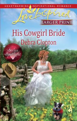 His Cowgirl Bride [Large Print] B007246KHE Book Cover