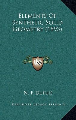 Elements of Synthetic Solid Geometry (1893) 1164295179 Book Cover