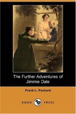 The Further Adventures of Jimmie Dale 1406541532 Book Cover