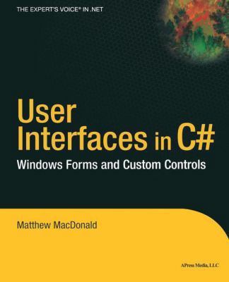 User Interfaces in C#: Windows Forms and Custom... 1590590457 Book Cover
