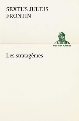 Les stratagèmes [French] 3849128946 Book Cover