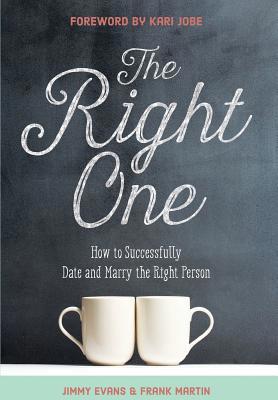 The Right One: How to Successfully Date and Mar... 1950113175 Book Cover