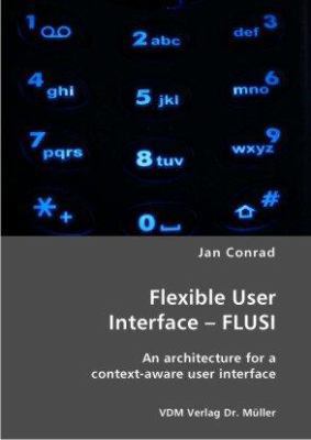 Flexible User Interface - FLUSI: An architectur... 3865509142 Book Cover