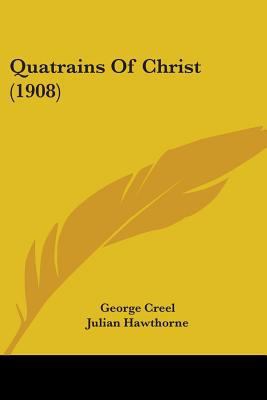 Quatrains Of Christ (1908) 110437028X Book Cover