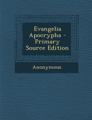 Evangelia Apocrypha [Latin] 1295473771 Book Cover