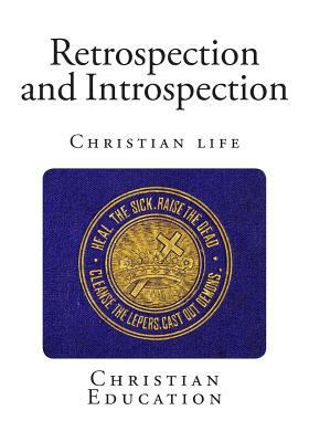 Retrospection and Introspection: Christian life 149618811X Book Cover