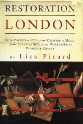 Restoration London : Everyday Life in the 1660s 1842124676 Book Cover