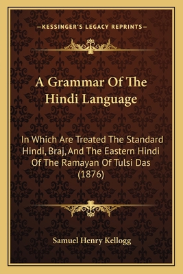 A Grammar Of The Hindi Language: In Which Are T... 1164528483 Book Cover