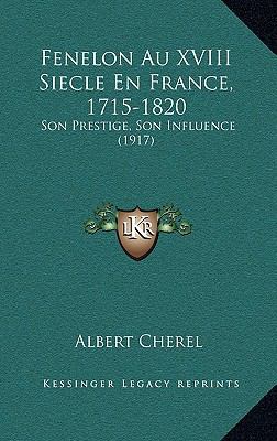 Fenelon Au XVIII Siecle En France, 1715-1820: S... [French] 1168632188 Book Cover