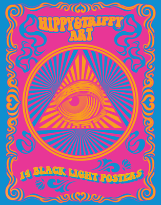 Hippy & Trippy Art: 14 Black Light Posters 0760385777 Book Cover