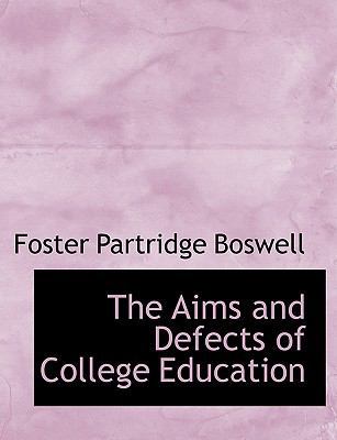 The Aims and Defects of College Education 1116678136 Book Cover