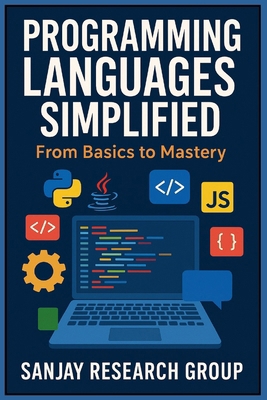 Programming Languages Simplified: From Basics t... B0FPXH9F22 Book Cover