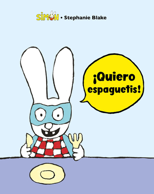Simón. ¡Quiero Espaguetis!: / I Want Spaguetti! [Spanish] 8448853385 Book Cover