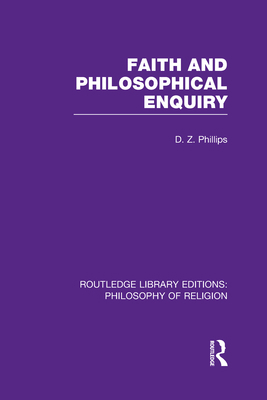 Faith and Philosophical Enquiry 041582222X Book Cover